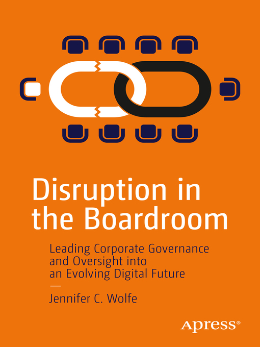 Title details for Disruption in the Boardroom by Jennifer C. Wolfe - Available